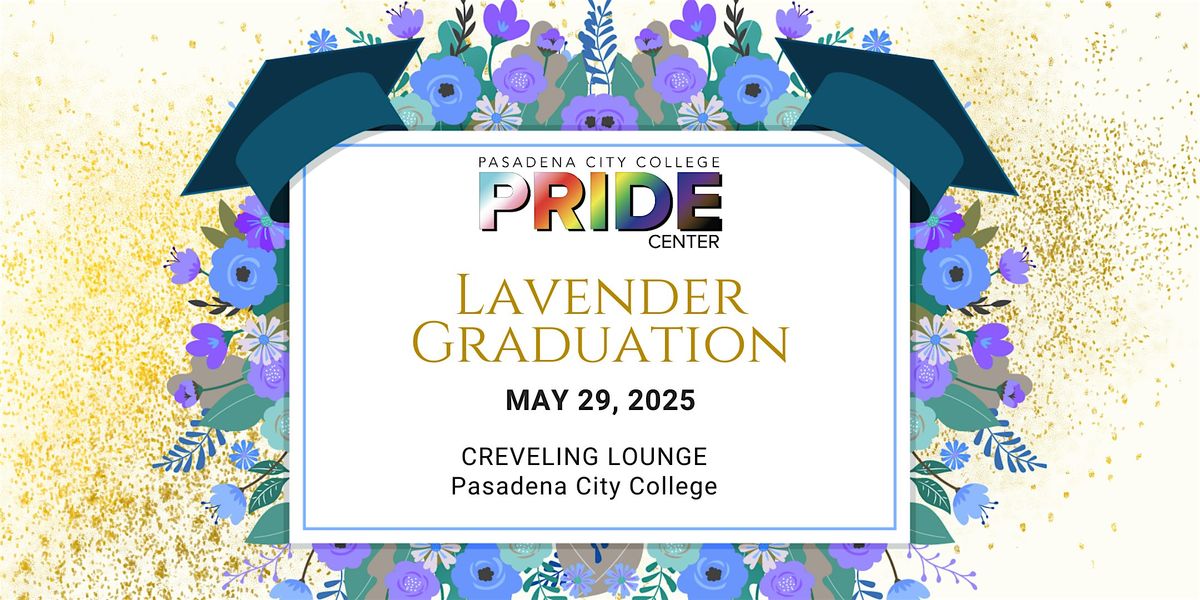 PCC Pride Center's Lavender Graduation 2025, 29 May | Event in Pasadena | AllEvents