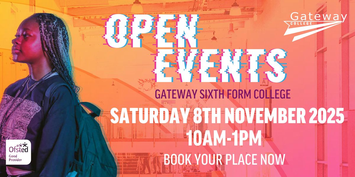 Gateway Sixth Form College Open Day, 8 November | Event in Leicester | AllEvents