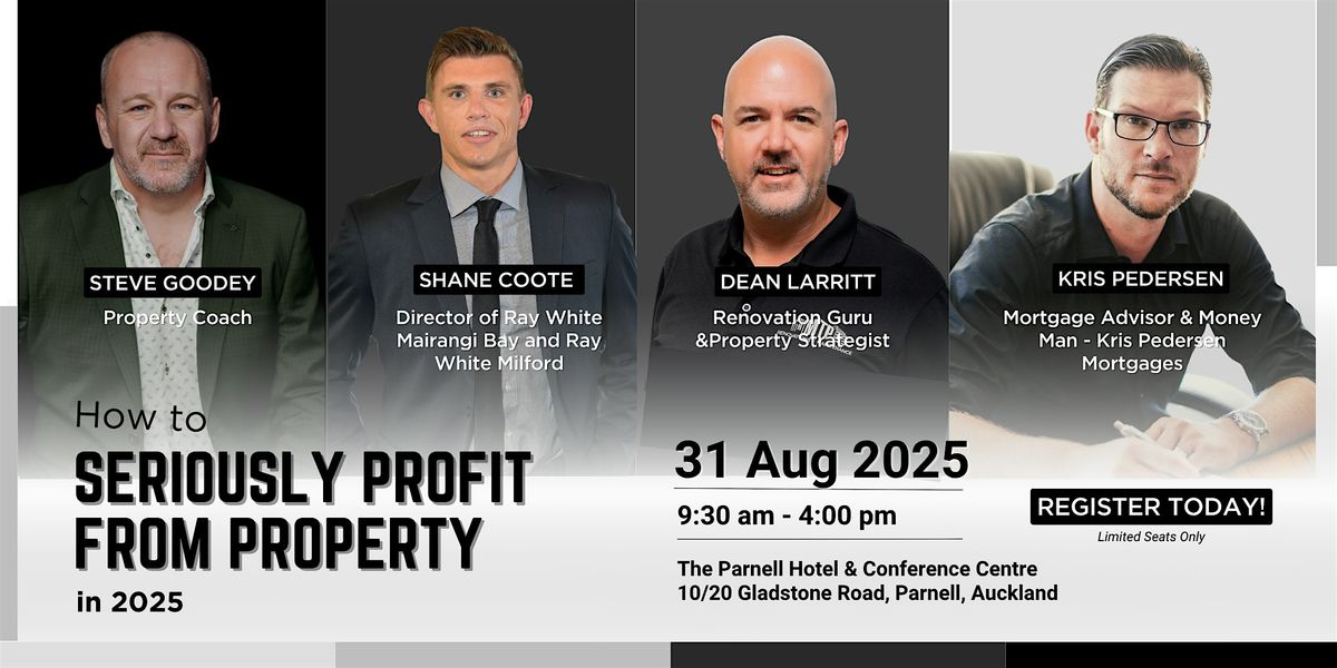 How To Seriously Profit From Property In 2025, 31 August | Event in Auckland | AllEvents