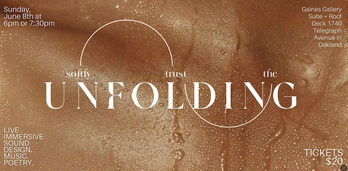 Unfolding, 8 June | Event in Oakland | AllEvents