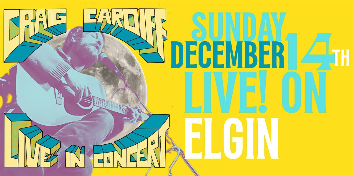 Craig Cardiff (Ottawa, ON) Sunday, December 14th (Matinee)- LIVE! On Elgin, 14 December | Event in Ottawa
