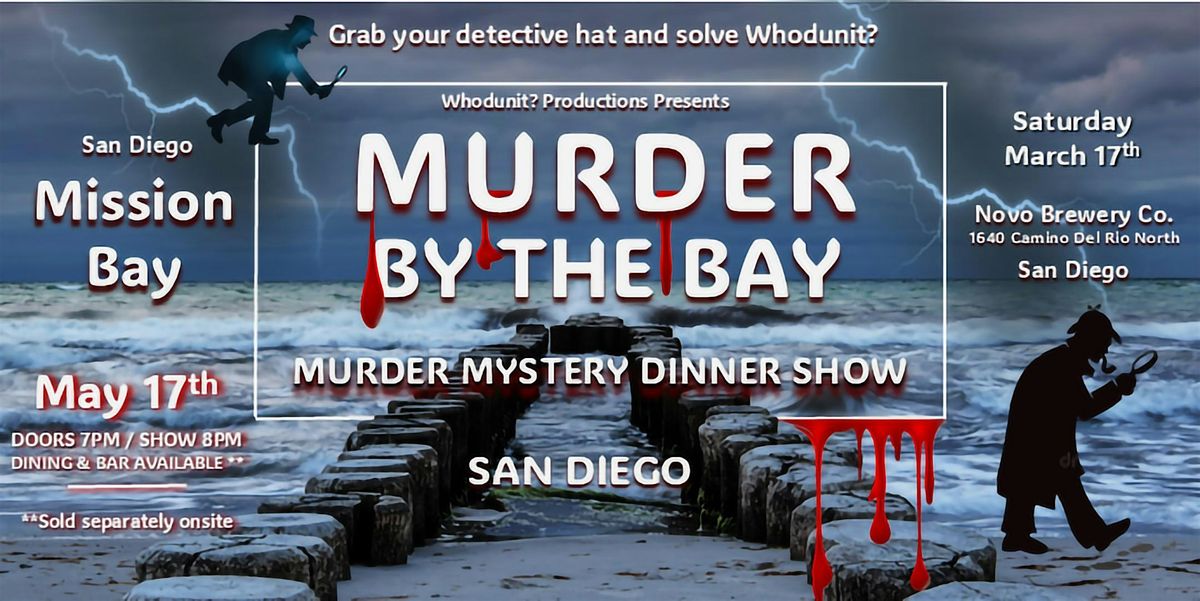 M**der By The Bay - M**der Mystery Dinner Show, 17 May | Event in San Diego | AllEvents