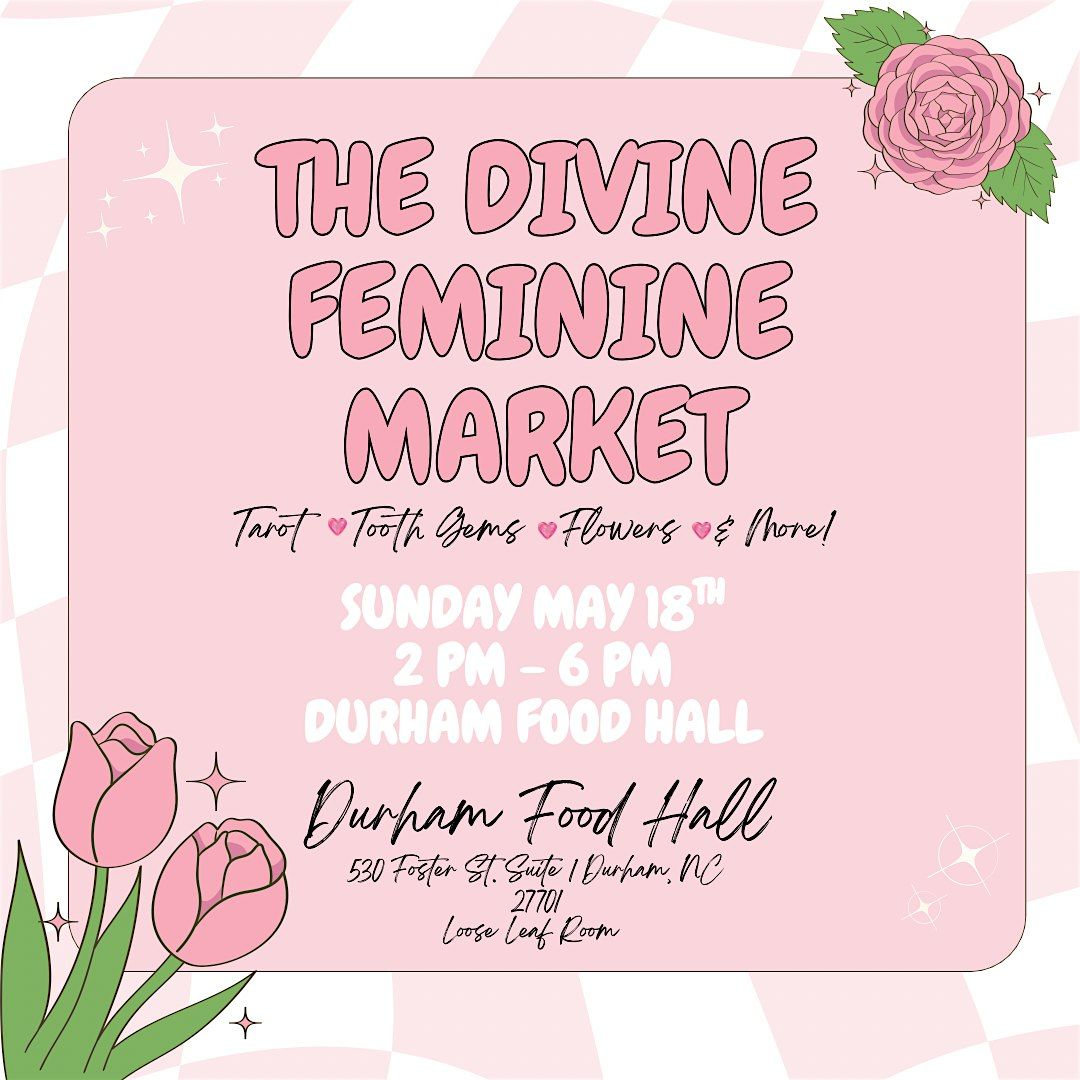 The Divine Feminine Market | Event in Durham | AllEvents