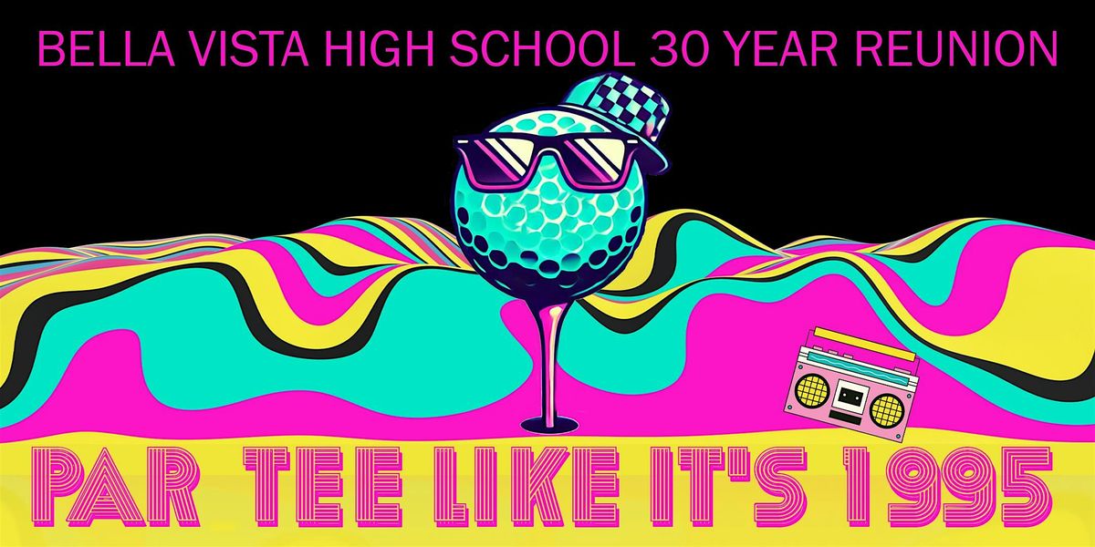 Bella Vista High School Class of 1995: 30 Year Reunion!, 28 June | Event in Roseville | AllEvents