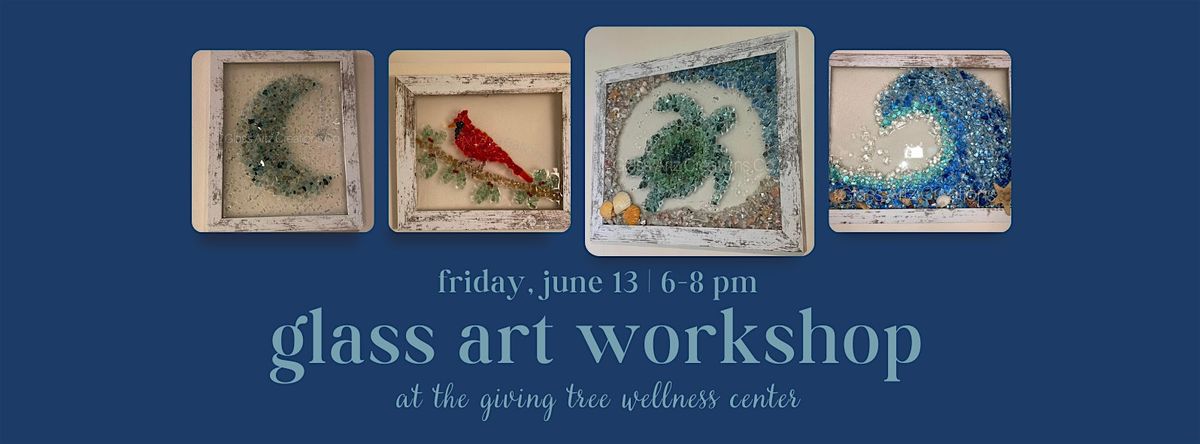 Glass Art Workshop at The Giving Tree Wellness Center, 13 June | Event in Scranton | AllEvents