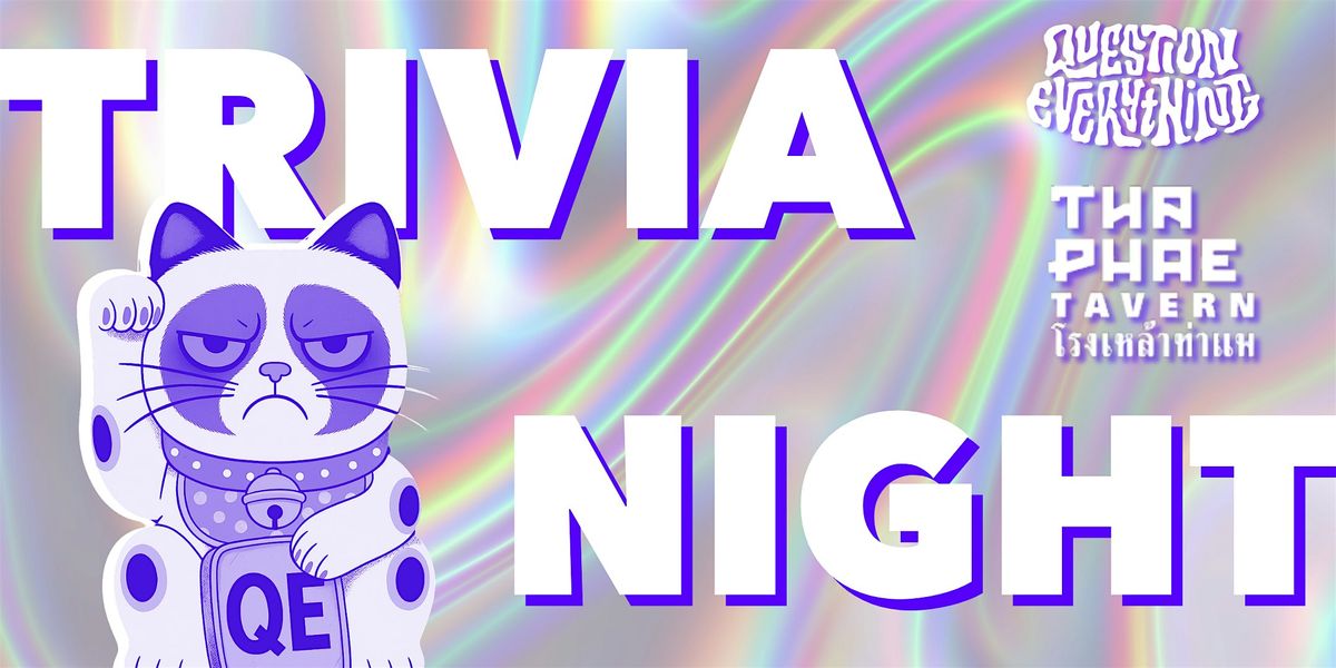 Question Everything Trivia hosted by QE Trivia @ Tha Phae Tavern | Event in Toronto | AllEvents