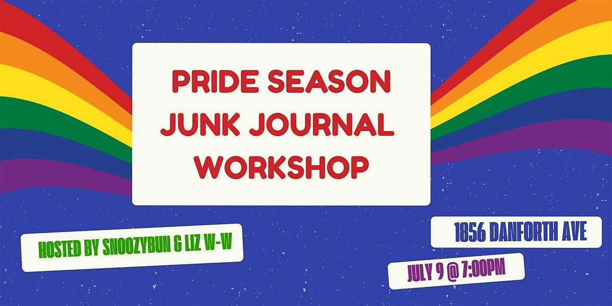 Pride Season - Junk Journal Workshop w/ Snoozybun and Liz W-W, 9 July | Event in Toronto | AllEvents