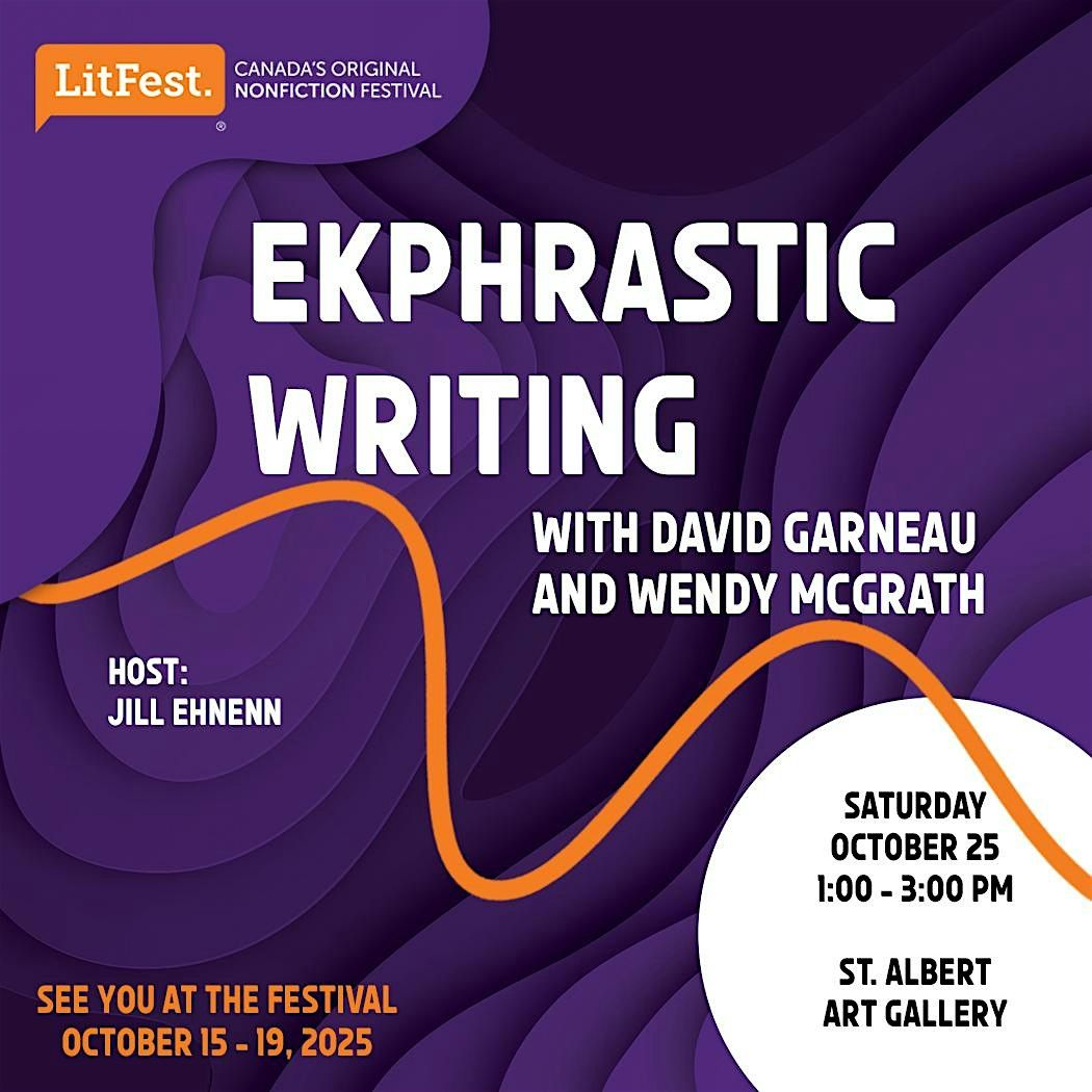 Feature: Ekphrastic Writing, with David Garneau and Wendy McGrath, 25 October | Event in St. Albert | AllEvents