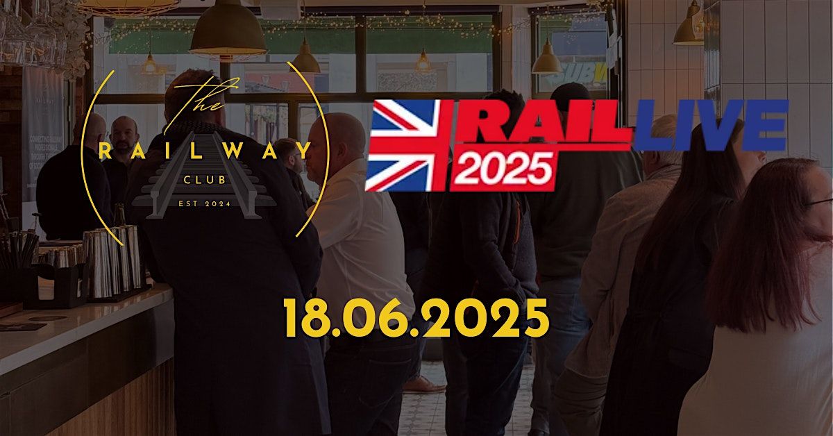The Railway Club @ Rail Live 2025 - The Big Railway Bash, 18 June | Event in Stratford-upon-Avon | AllEvents