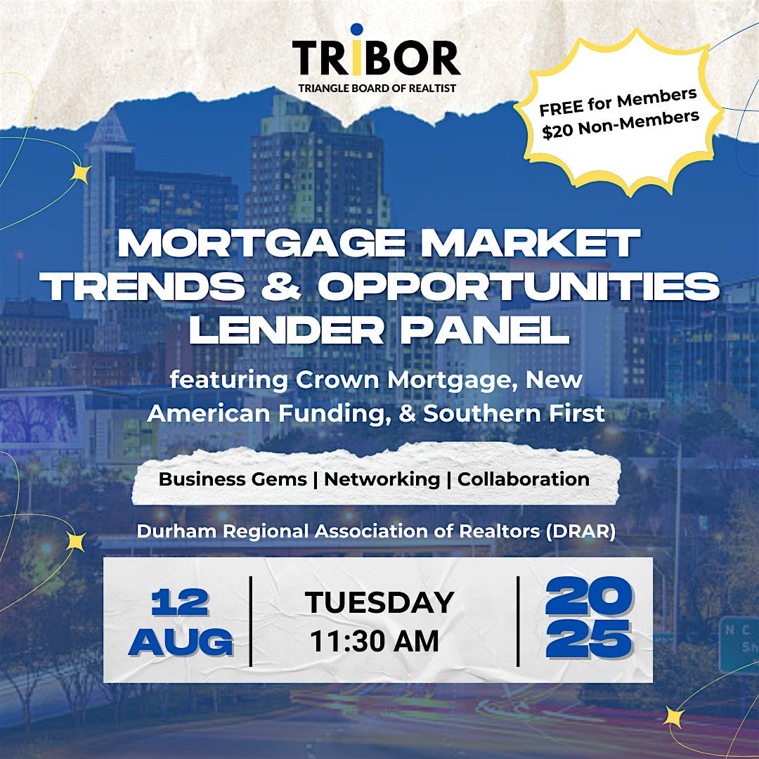 Mortgage Market Trends & Opportunities Lender Panel -  General Body Meeting, 12 August | Event in Cary