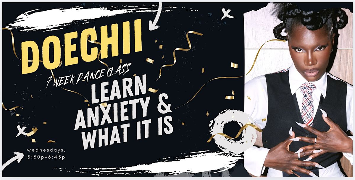 DOECHII 7 WEEK DANCE CLASS: Anxiety and What It Is (perform, too!), 2 July | Event in San Francisco | AllEvents