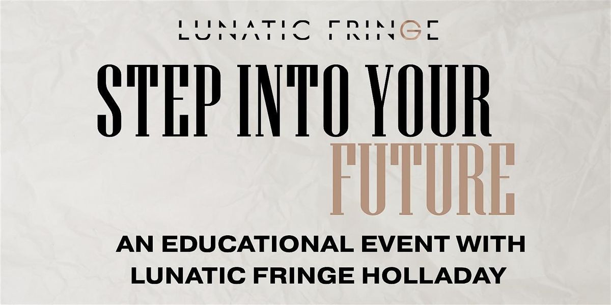 Step Into Your Future: An Educational Event with Lunatic Fringe Holladay, 21 July | Event in Holladay | AllEvents