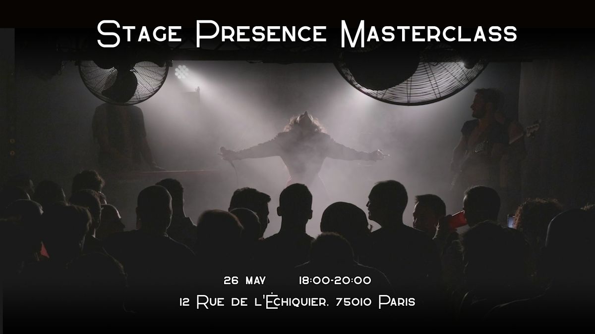 Stage Presence Masterclass, 26 May | Event in Paris | AllEvents