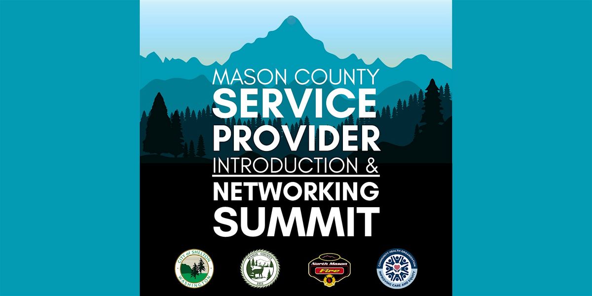 Mason County Service Provider Introduction & Networking Summit, 22 October | Event in Shelton | AllEvents