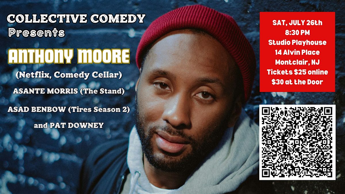 COLLECTIVE COMEDY Presents: ANTHONY MOORE at Studio Playhouse, 26 July | Event in Montclair | AllEvents