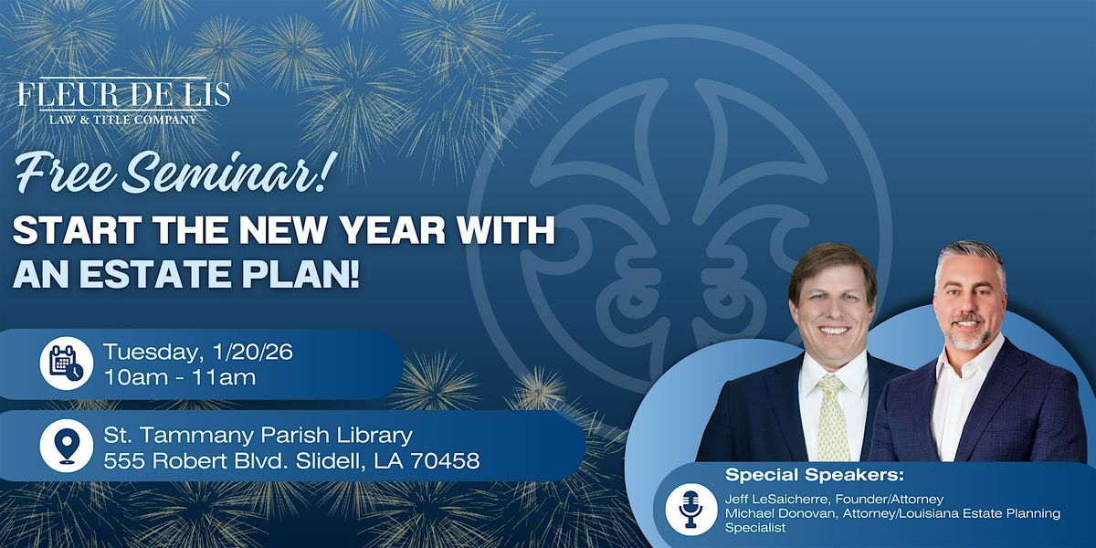 Start the New Year with Clarity: Free Estate Planning Seminar, 20 January | Event in Slidell | AllEvents