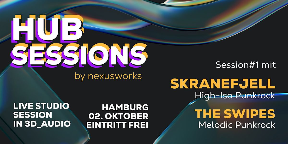 Hub Sessions #1 by nexusworks - SKRANEFJELL & THE SWIPES | Event in Hamburg | AllEvents
