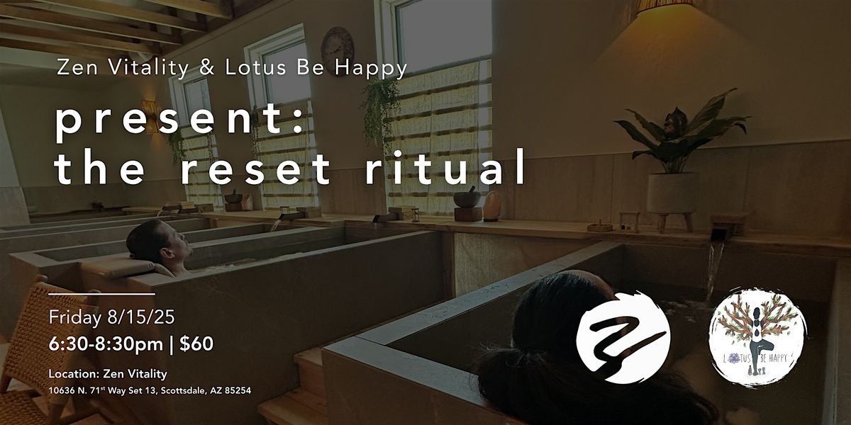 Zen Vitality & Lotus Be Happy Present The Reset Ritual, 15 August | Event in Scottsdale | AllEvents