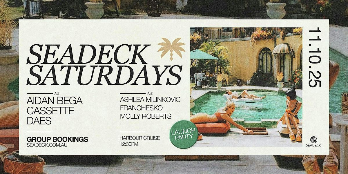 SEADECK SATURDAYS: LAUNCH PARTY, 11 October | Event in Sydney | AllEvents