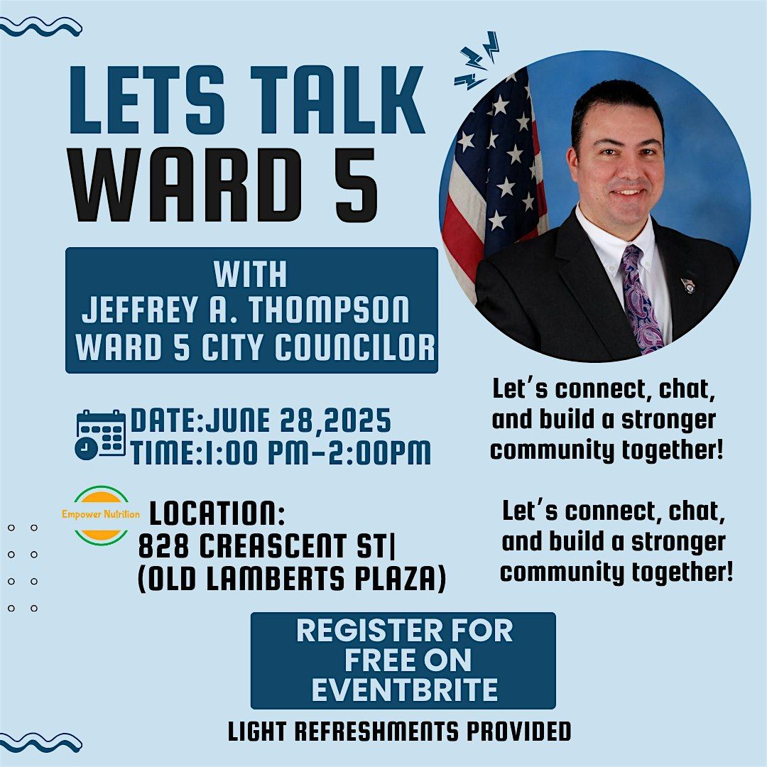 Let's Talk Ward 5:Community Meet & Greet with Councilor Jeffrey A. Thompson, 28 June | Event in Brockton