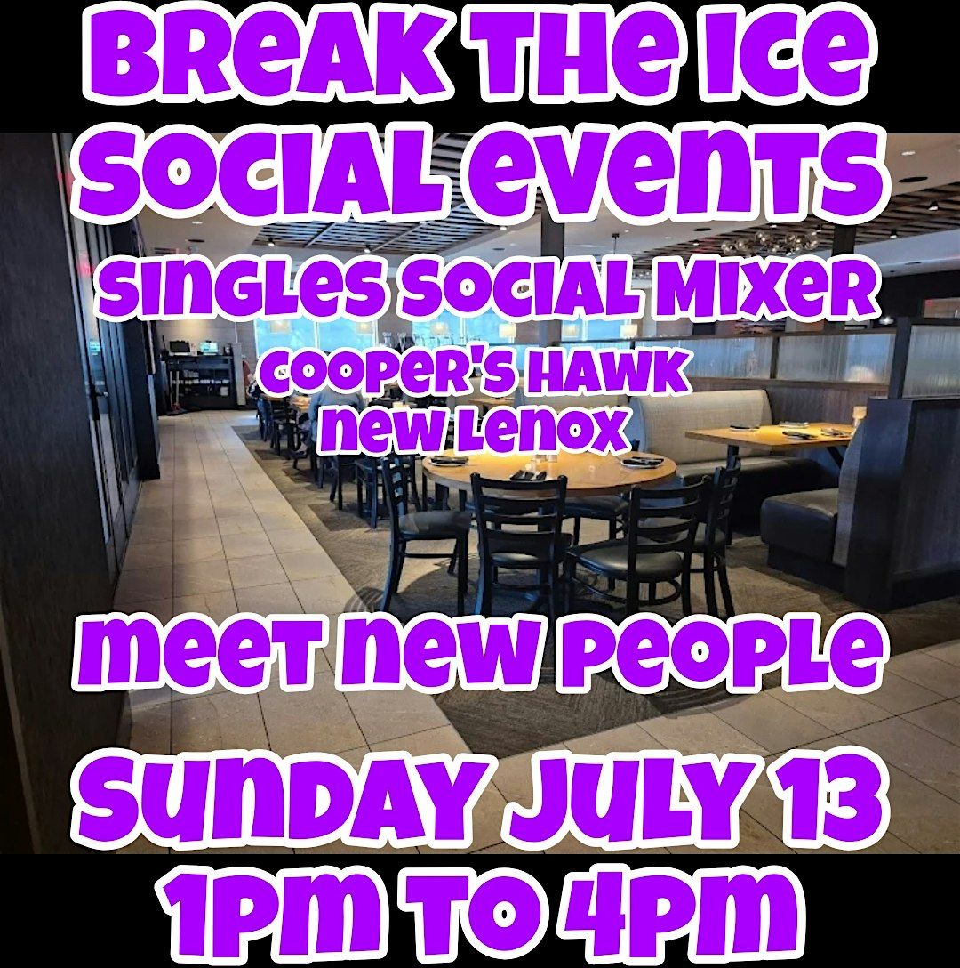 Singles Social Mixer New Lenox Cooper's Hawk, 13 July | Event in New Lenox | AllEvents