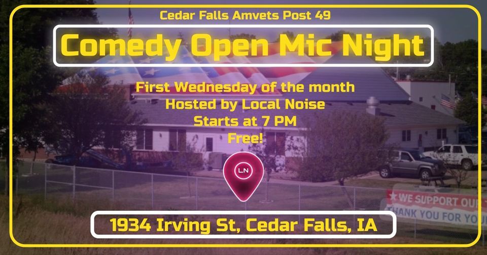 Amvets Post 49 Comedy Open Mic, Cedar Falls AMVETS Post 49, 6 March