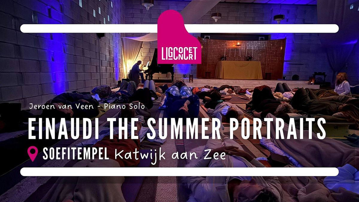 Ligconcert® EINAUDI Summer Portraits in Soefitempel , 6-6-2026, 20.00-21.30, 6 June | Event in Katwijk aan Zee