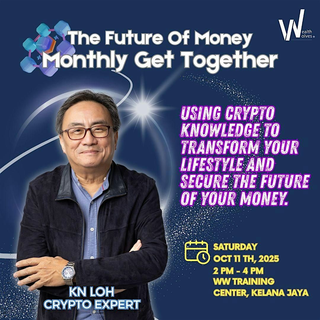 The Future Of Money - Monthly Get Together, 11 October | Event in Petaling Jaya | AllEvents