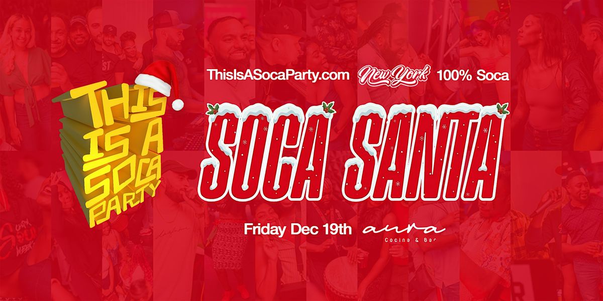 This is a SOCA Party - Soca Santa, 19 December | Event in Brooklyn | AllEvents