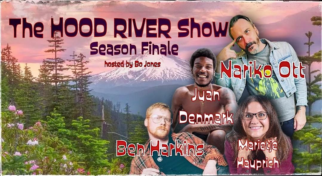 The Hood River Show - Season Finale, 17 May | Event in Hood River | AllEvents