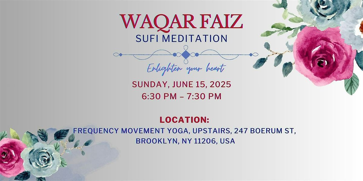 Waqar Faiz Sufi Meditation Free Event,  NYC - Brooklyn, 15 June | Event in Brooklyn | AllEvents