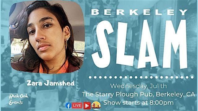 The Berkeley Slam ft. Zara Jamshed, 30 July | Event in Berkeley | AllEvents