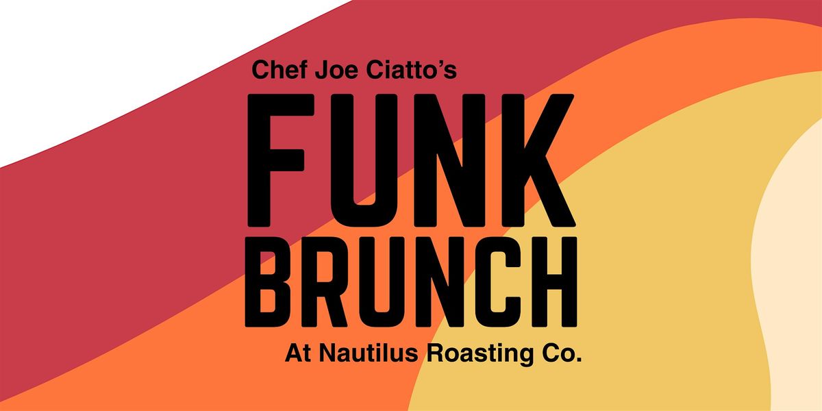 Funk Brunch  Series @ Nautilus Roasting with Chef Joe Ciatto, 29 November | Event in Huntington Station | AllEvents