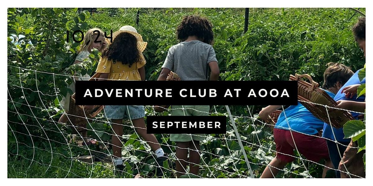 Adventure Club at AOOA: September, 14 September | Event in Goshen | AllEvents