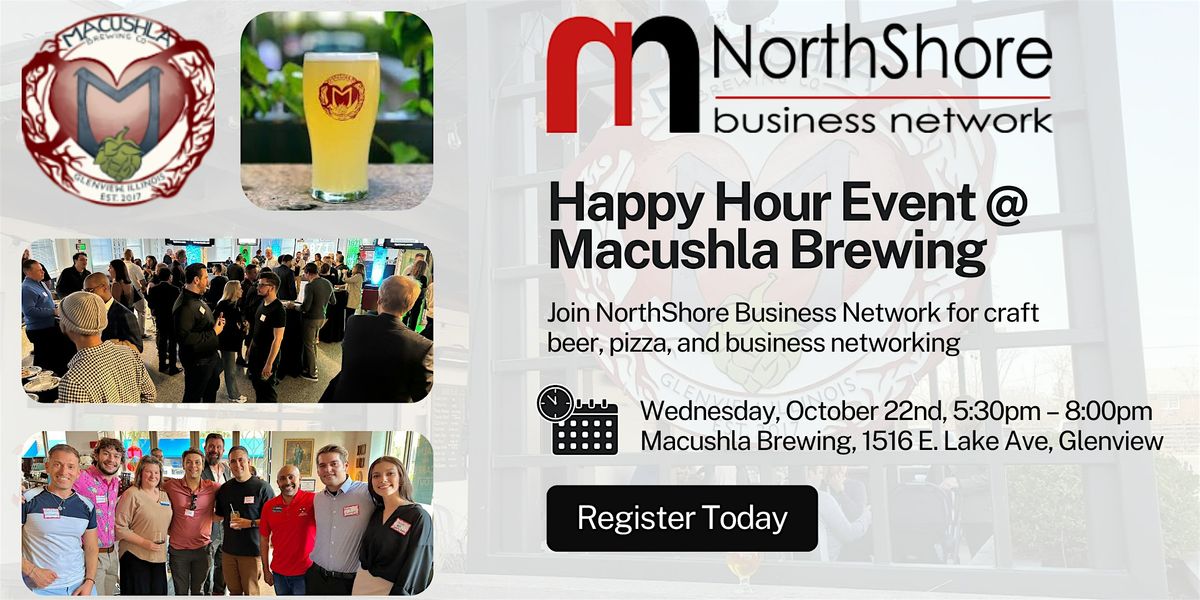 NorthShore Business Network: Happy Hour @ Macushla Brewing (October 22nd), 22 October | Event in Glenview