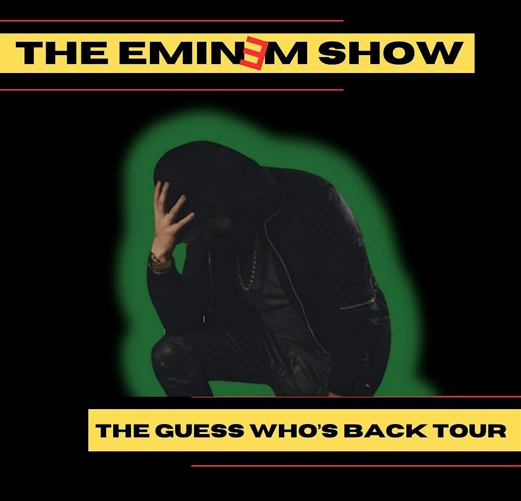 Guess Who’s Back? A Tribute To Slim Shady, 25 November | Event in Hamilton | AllEvents