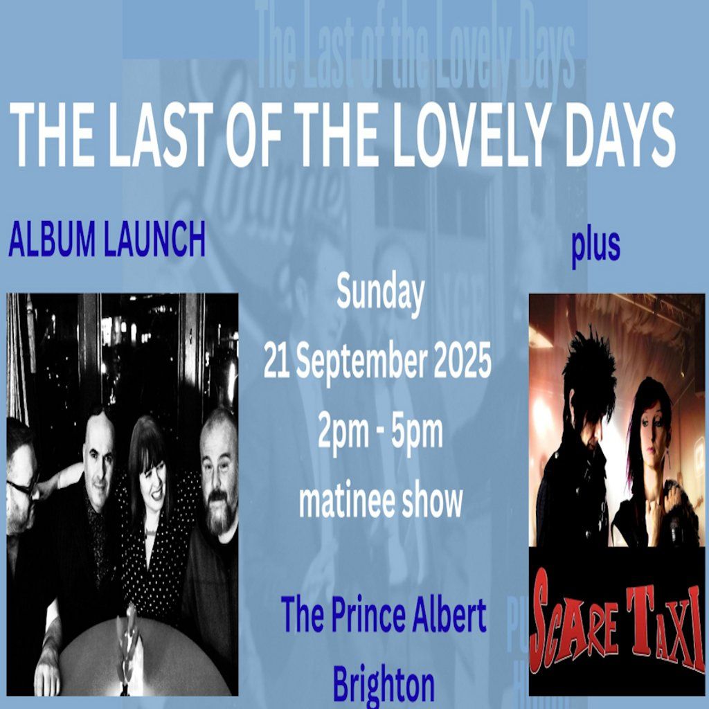 The Last of the Lovely Days with special guests Scare Taxi, 21 September | Event in Brighton | AllEvents