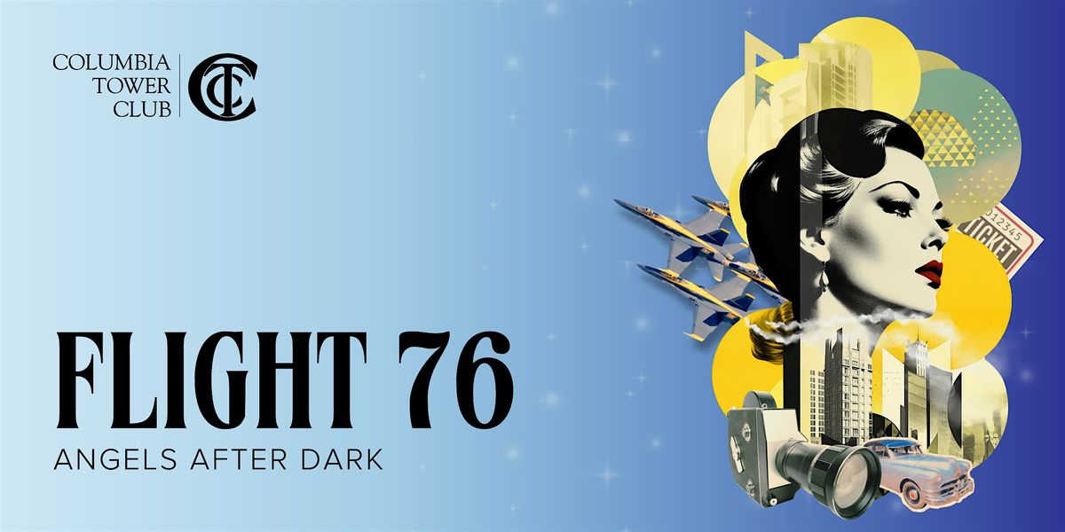 Flight 76: Angels After Dark, 2 August | Event in Seattle | AllEvents