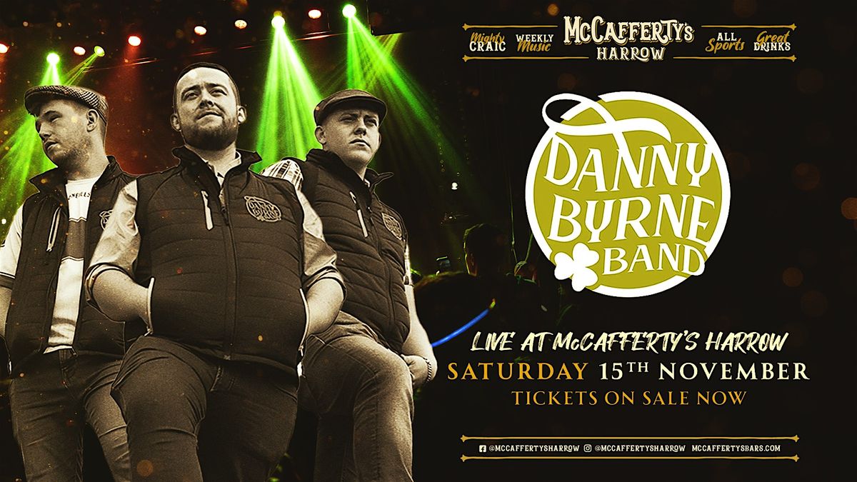 The Danny Byrne Band - Live at McCafferty's Harrow, 15 November | Event in North Harrow | AllEvents