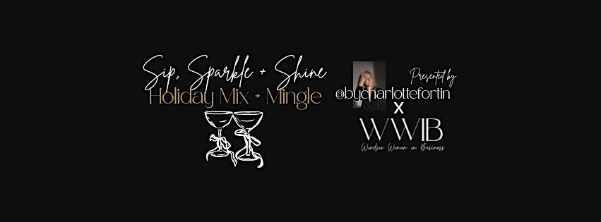 Windsor Women in Business: Sip, Sparkle + Shine - Holiday Mix + Mingle, 3 December | Event in Windsor | AllEvents