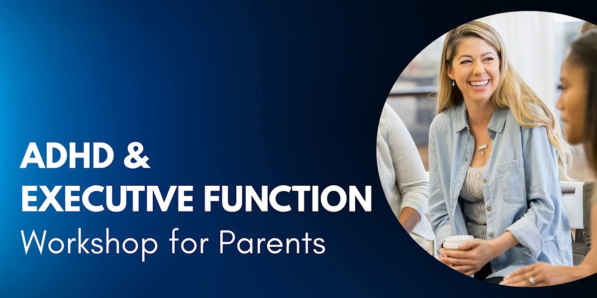 Executive Function Workshop for Parents, 30 July | Event in Simpsonville | AllEvents