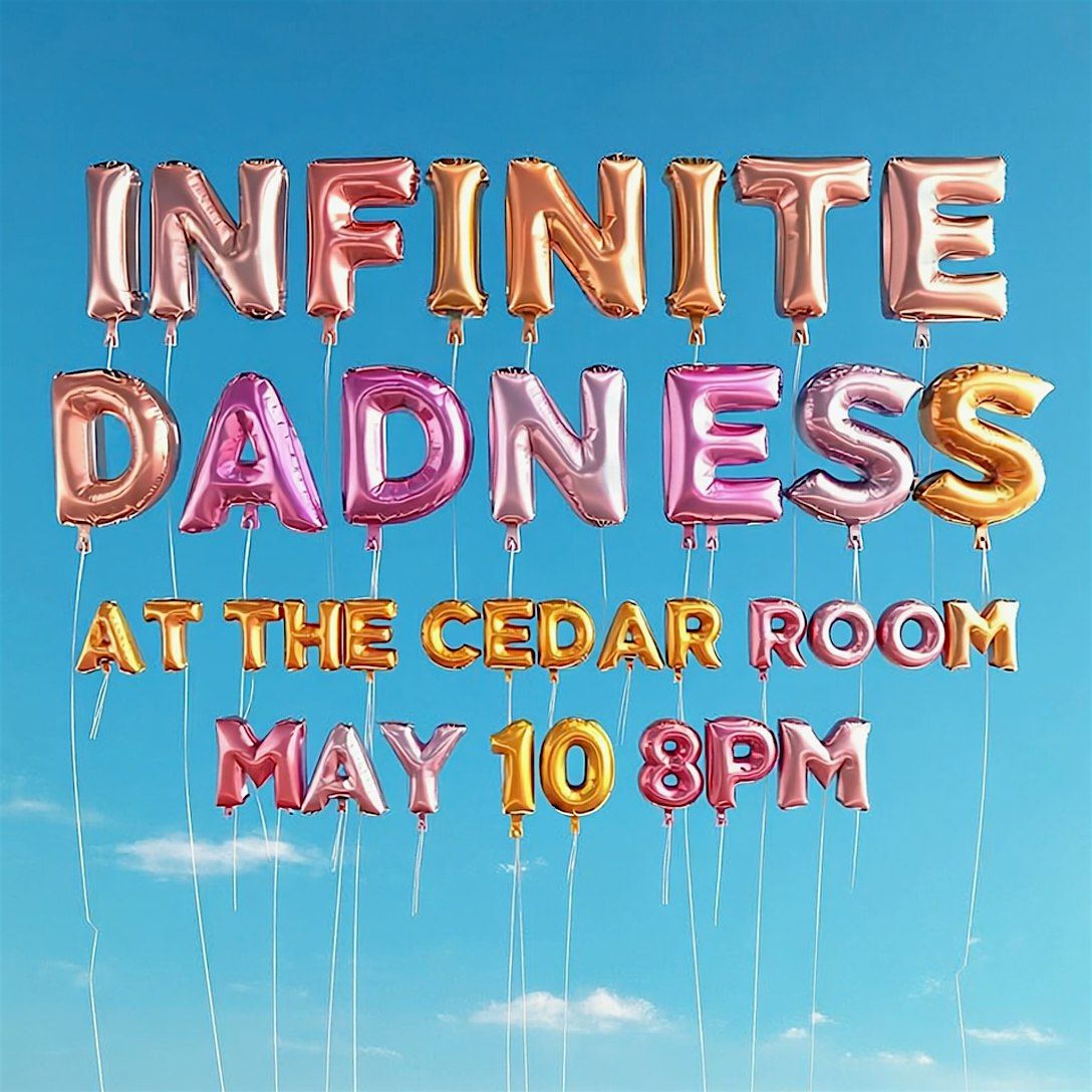 Infinite Dadness Live @ theCedarRoom!, 10 June | Event in Campbell | AllEvents