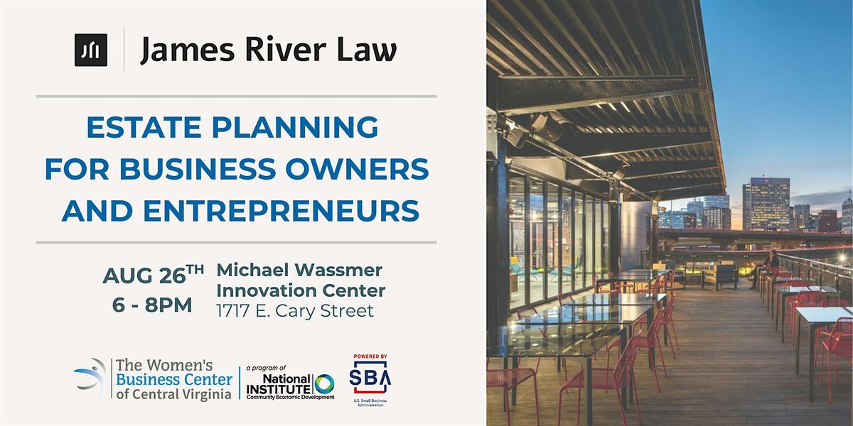 Estate Planning For Business Owners and Entrepreneurs, 26 August | Event in Richmond | AllEvents
