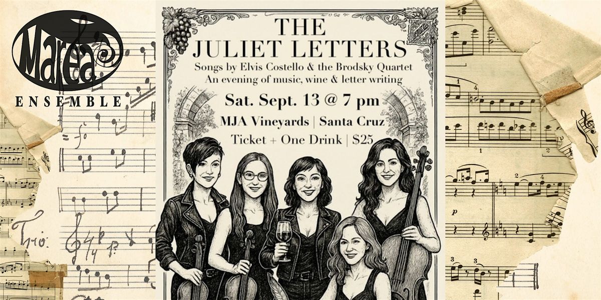 Back by Popular Demand- The Marea Ensemble Presents: The Juliet Letters, 13 September | Event in Santa Cruz