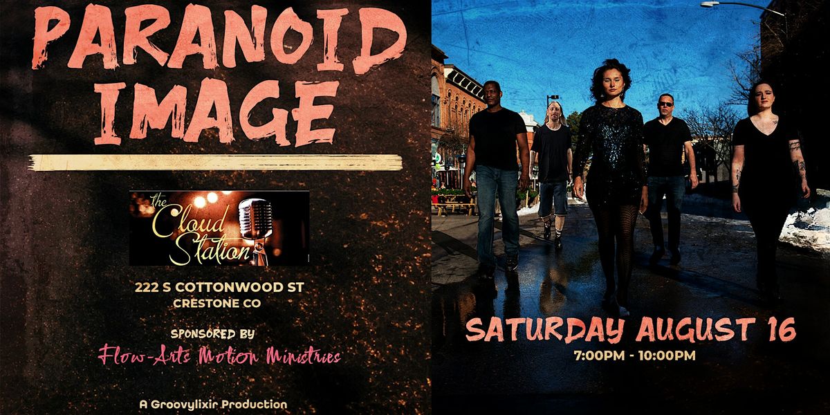 Paranoid Image Live at The Cloud Station, 16 August | Event in Crestone | AllEvents