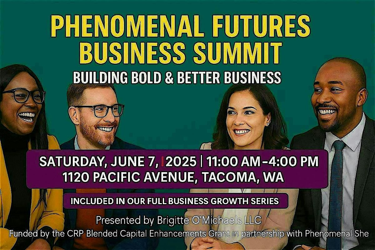 PHENOMENAL FUTURES BUSINESS SUMMIT, 7 June | Event in Tacoma | AllEvents