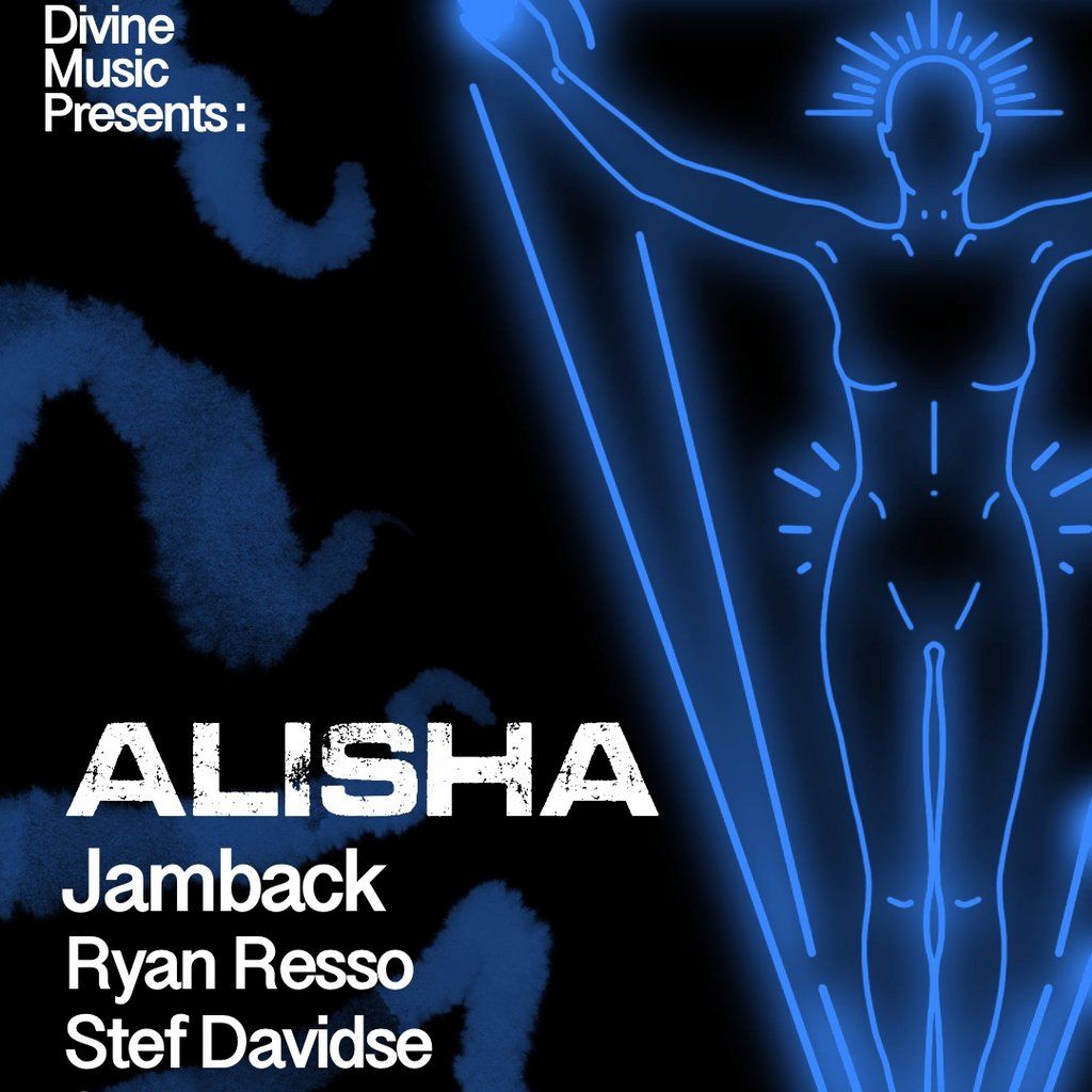 Divine Presents: Alisha, Jamback, Ryan Resso & Stef Davidse, 10 October | Event in Preston | AllEvents