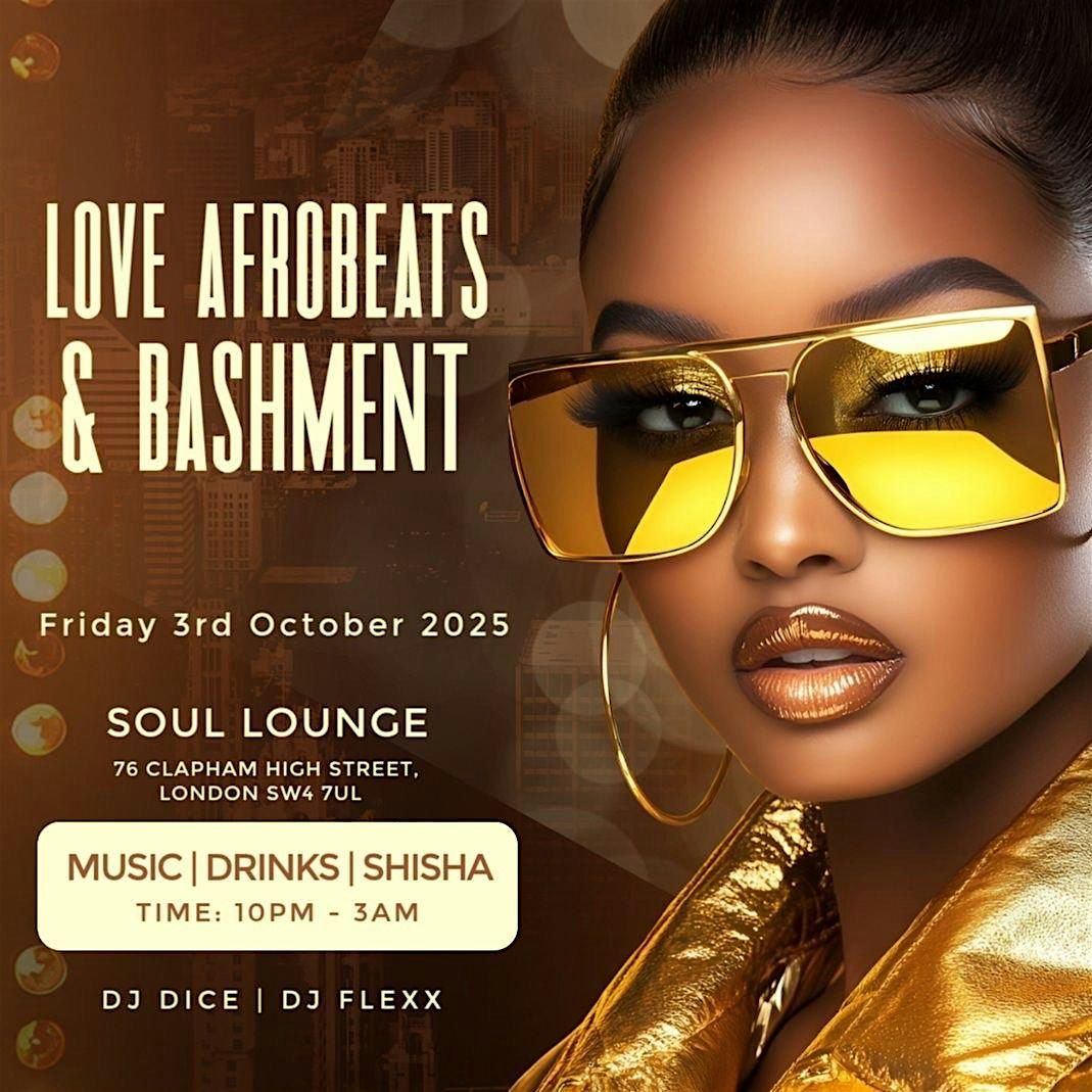 LOVE AFROBEATS & BASHMENT, 3 October | Event in London | AllEvents