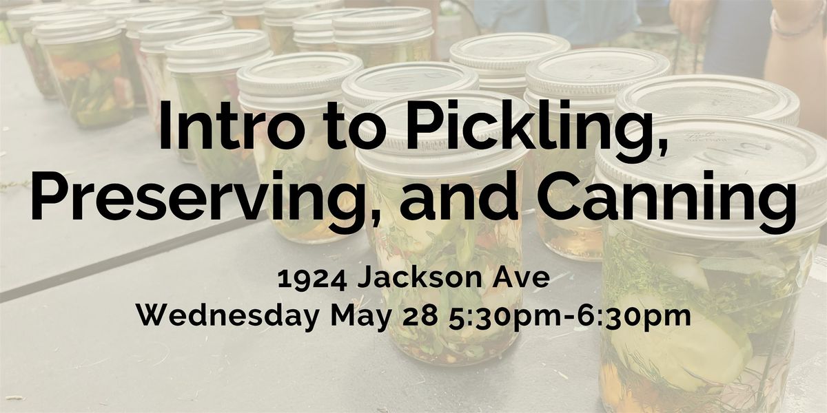 Intro to Pickling, Preserving, and Canning, 28 May | Event in New Orleans | AllEvents