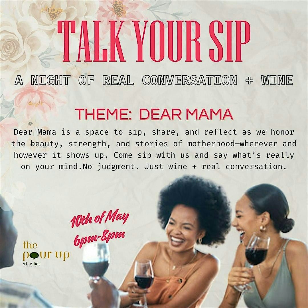 Talk Your Sip : Dear Mama | Event in Antioch | AllEvents